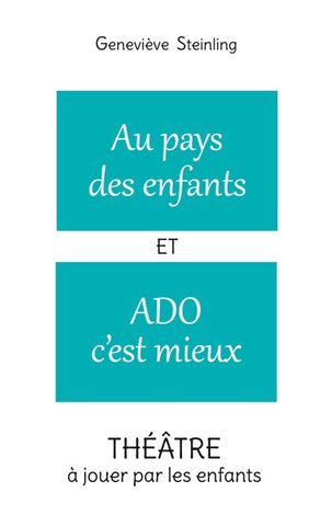 Au pays des enfants ET Ado c'est mieux