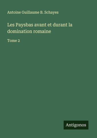 Les Paysbas avant et durant la domination romaine