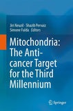 Mitochondria: The Anti- cancer Target for the Third Millennium