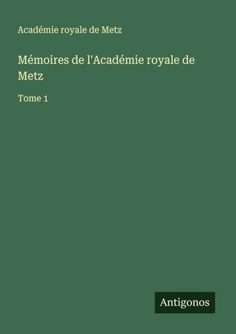 Mémoires de l'Académie royale de Metz