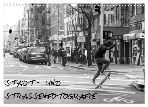Stadt- und Straßenfotografie (Wandkalender 2027 DIN A3 quer), CALVENDO Monatskalender