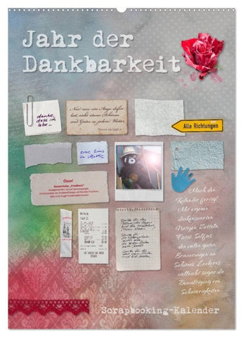 Jahr der Dankbarkeit - Scrapbooking-Kalender (Wandkalender 2027 DIN A2 hoch), CALVENDO Monatskalender