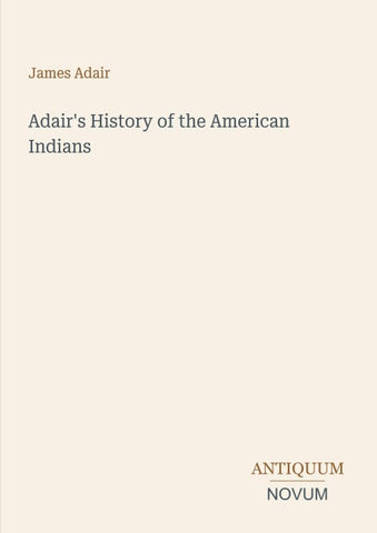 Adair's History of the American Indians