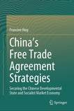China’s Free Trade Agreement Strategies