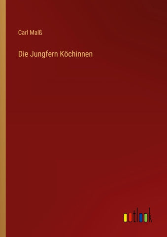 Die Jungfern Köchinnen