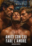 Amici con cui fare l'Amore