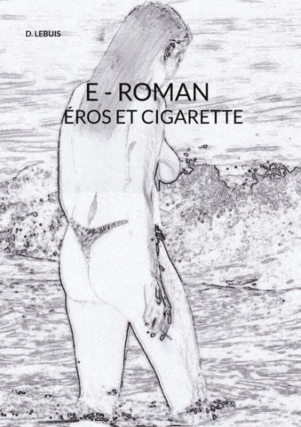 E - Roman Eros Et Cigarette