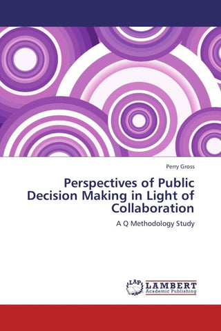 Perspectives of Public Decision Making in Light of Collaboration