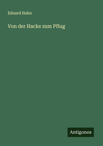Von der Hacke zum Pflug