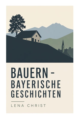 Bauern - Bayerische Geschichten