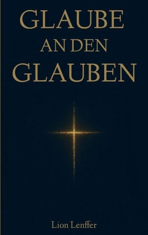 Glaube an den Glauben