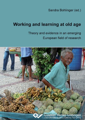 Working and Learning at old Age. Theory and evidence in an emerging European field of research