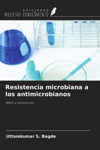 Resistencia microbiana a los antimicrobianos