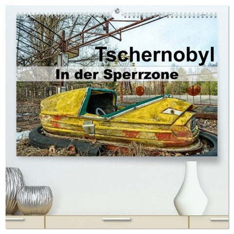 Tschernobyl - In der Sperrzone (hochwertiger Premium Wandkalender 2027 DIN A2 quer), Kunstdruck in Hochglanz