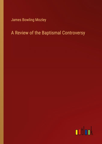 A Review of the Baptismal Controversy