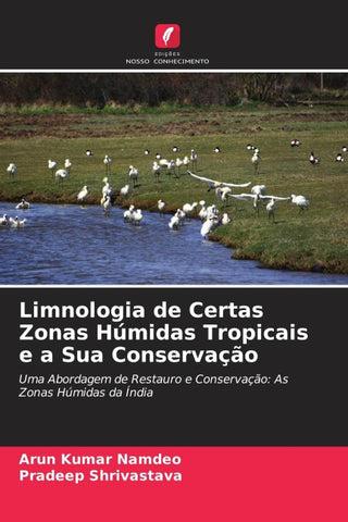 Limnologia de Certas Zonas Húmidas Tropicais e a Sua Conservação