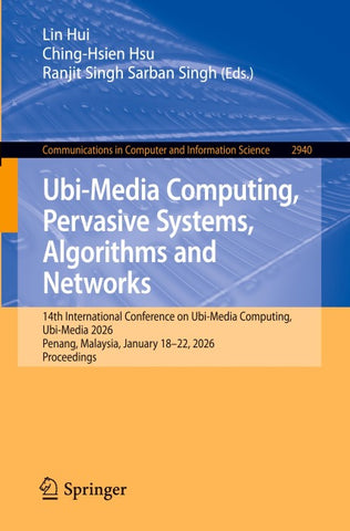 Ubi-Media Computing, Pervasive Systems, Algorithms and Networks