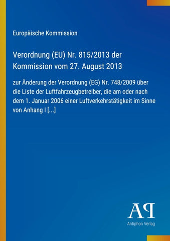 Verordnung (EU) Nr. 815/2013 der Kommission vom 27. August 2013