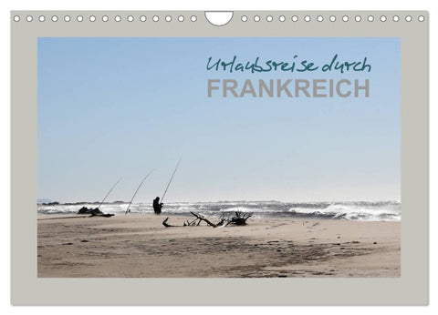 Urlaubsreise durch Frankreich (Wandkalender 2026 DIN A4 quer), CALVENDO Monatskalender
