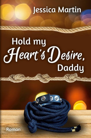 Hold my Heart's Desire, Daddy