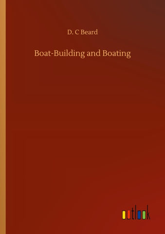 Boat-Building and Boating