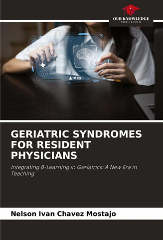 GERIATRIC SYNDROMES FOR RESIDENT PHYSICIANS