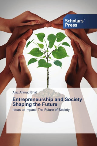Entrepreneurship and Society Shaping the Future