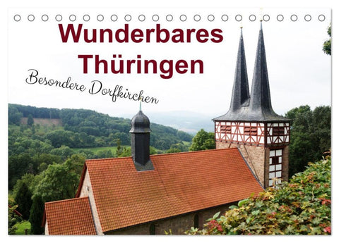 Wunderbares Thüringen - besondere Dorfkirchen (Tischkalender 2027 DIN A5 quer), CALVENDO Monatskalender