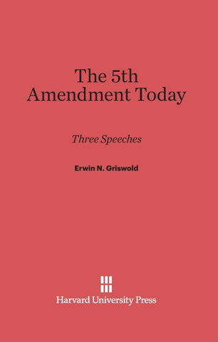 The 5th Amendment Today
