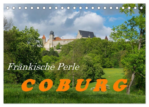 Fränkische Perle Coburg von Evelyn Taubert (Tischkalender 2027 DIN A5 quer), CALVENDO Monatskalender