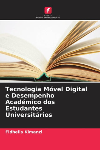 Tecnologia Móvel Digital e Desempenho Académico dos Estudantes Universitários