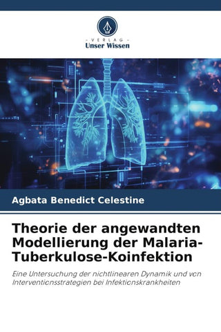 Theorie der angewandten Modellierung der Malaria-Tuberkulose-Koinfektion