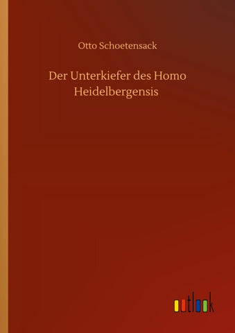 Der Unterkiefer des Homo Heidelbergensis