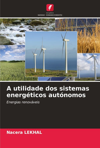 A utilidade dos sistemas energéticos autónomos