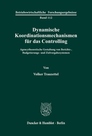 Dynamische Koordinationsmechanismen für das Controlling.