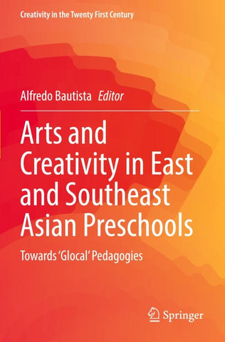 Arts and Creativity in East and Southeast Asian Preschools
