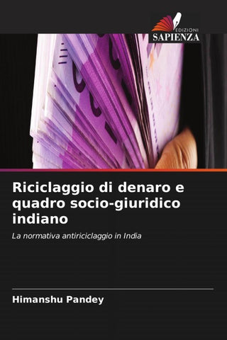 Riciclaggio di denaro e quadro socio-giuridico indiano