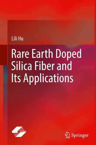 Rare Earth Doped Silica Fiber and Its Applications