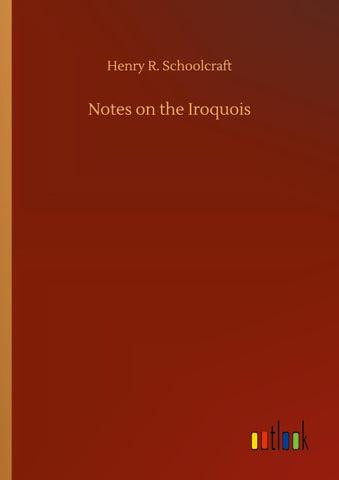 Notes on the Iroquois