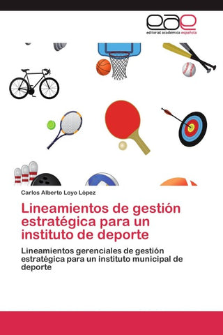 Lineamientos de gestión estratégica para un instituto de deporte