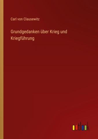 Grundgedanken über Krieg und Kriegführung