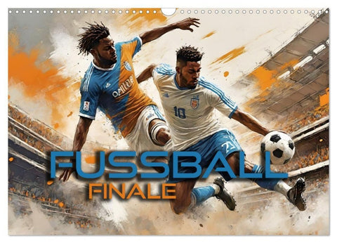 Fußball - Finale (Wandkalender 2027 DIN A3 quer), CALVENDO Monatskalender