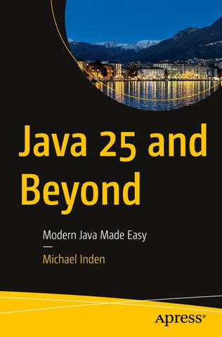 Java 25 and Beyond