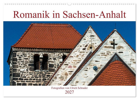 Romanik in Sachsen-Anhalt (Wandkalender 2027 DIN A2 quer), CALVENDO Monatskalender