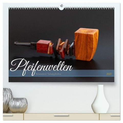 Pfeifenwelten (hochwertiger Premium Wandkalender 2027 DIN A2 quer), Kunstdruck in Hochglanz