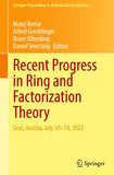 Recent Progress in Ring and Factorization Theory
