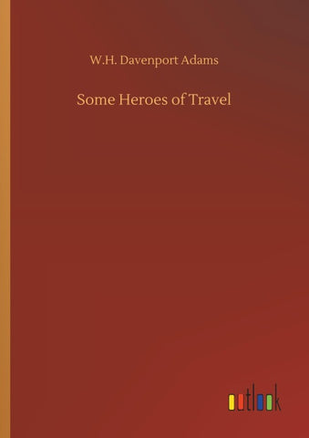 Some Heroes of Travel