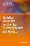 Statistical Mechanics for Chemical Thermodynamics and Kinetics