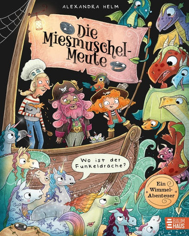 Die Miesmuschel-Meute - Wo ist der Funkeldrache?
