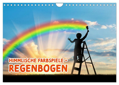 Himmlische Farbspiele - Regenbogen (Wandkalender 2027 DIN A4 quer), CALVENDO Monatskalender